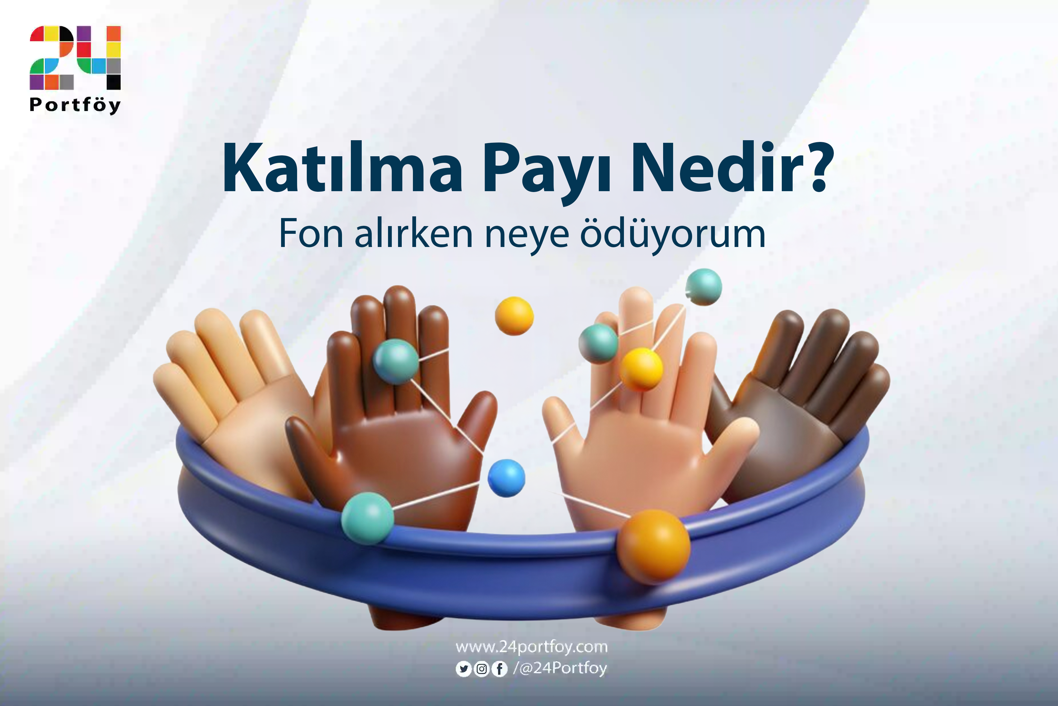Katılma Payı Nedir? Fon Alırken Ne Ödüyorum?